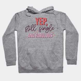 Still Single, and fabulous Hoodie